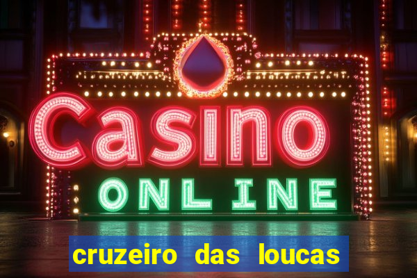 cruzeiro das loucas filme completo dublado download